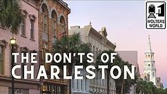 Charleston - The Don'ts of Visiting Charleston, South Carolina