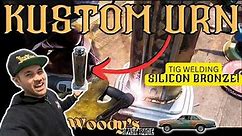 HOW TO TIG WELD SILICON BRONZE - Making a Kustom Urn For WOODY