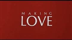 MAKING LOVE - Trailer