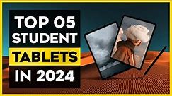 The Best Tablets for student in 2024 - Top 05 List ✅