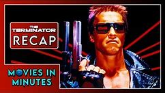The Terminator in Minutes | Recap