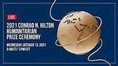 The 2021 Conrad N. Hilton Humanitarian Prize Ceremony