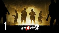 Left 4 Dead 2 - Walkthrough Part 1 Gameplay Dead Center