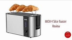 IKICH 4 slice toaster review