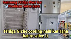 Double Door Fridge Not Cooling Lower Part|Samsung double door fridge over cooling problem|#repair