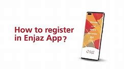 How to register in Enjaz App