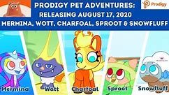 Prodigy PET Adventures Releasing Aug 17, 2020 & Mermina, Wott, Charfoal, Sproot & Snowfluff Battling