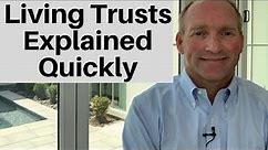 Living Trusts Explained In Under 3 Minutes