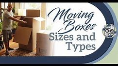 Moving Boxes: Sizes and Types
