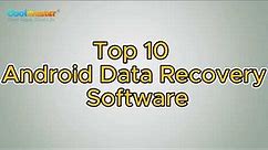 Top 10 Best Android Data Recovery Software