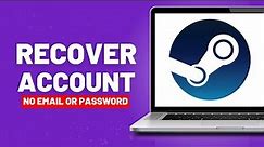 How to Recover Steam Account Without Email or Password - Full Guide