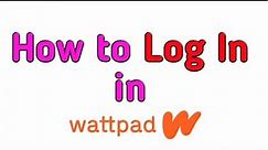 How to Login in Wattpad
