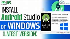 How to Install and Set up Android Studio on Windows (Latest Version) - Installation Guide
