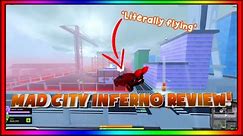 Mad City INFERNO Review!
