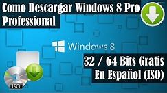 Como Descargar Windows 8 Pro Professional Para 32 / 64 Bits Gratis y En Español (ISO)