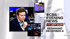 "CBS Evening News with Jeff Glor" begins Dec. 4