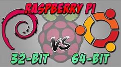 Raspberry Pi 4 64 bit Ubuntu vs 32 bit Raspberry Pi OS (Raspbian)