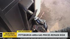 Pittsburgh-area gas prices remain high