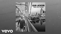 Alan Jackson - Back (Official Audio)
