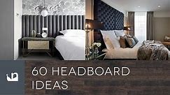 60 Headboard Ideas