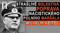 Poprava Wilhelma Keitela - Nacistického Polního Maršála a Válečného Zločince - Norimberské Procesy