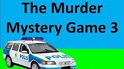 The Murder Mystery Game 3