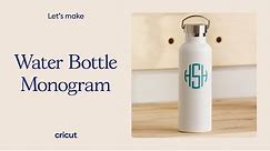 How To Make a Personalized Water Bottle with Cricut