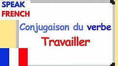 French Verbs : Travailler (to work)