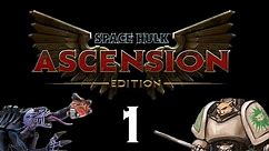 Let's Play Space Hulk : Ascension - Episode 1 - Gameplay Introduction