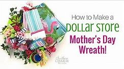 Mother's Day Wreaths | Last Minute DIY How to Make a Mother's Day Wreath