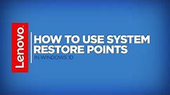 How To - Use System Restore Points in Windows 10