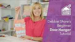 Door Hanger Sewing Tutorial for Beginners | Debbie Shore Sewing Projects | Create and Craft