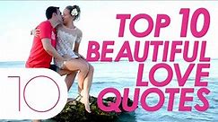 Top 10 Beautiful Love Quotes