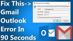 [FIXED] Error Setting Up Gmail in Outlook- Enter your username and password for the following server