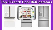 How to Choose the Best French Door Refrigerator for 2023