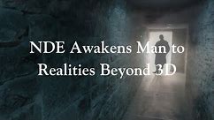 NDE Awakens Man to Realities Beyond 3D, Guest Micah Singleton