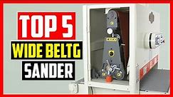 Top 5 Best Wide Belt Sander for 2021