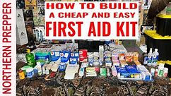 HOW TO BUILD A CHEAP EASY FIRST AID KIT