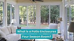 what-is-a-patio-enclosures-four-season-room.mp4