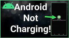 How To Fix Android Phone Not Charging