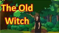 The Old Witch | Moral Stories for Kids in English | English Cartoon | Maha Cartoon TV English