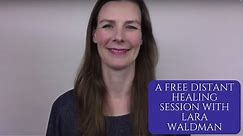 A Free Distant Healing Session with Lara Waldman