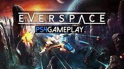 EVERSPACE Gameplay (PS4 HD)