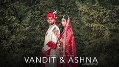 Vandit & Ashna - A Wedding Film