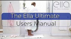 Ella's Bubbles: Users Manual For The Ella Ultimate Walk-In Tub