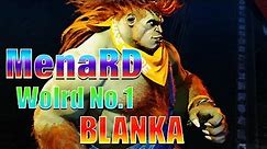 sf6 - MenaRD World No 1 BLANKA !