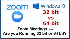 Zoom Client - 32 bit vs 64 bit - Which Zoom version are you Running?