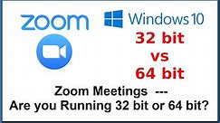 Zoom Client - 32 bit vs 64 bit - Which Zoom version are you Running?