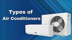 Types of air conditioners | Different Types of Air Conditioners