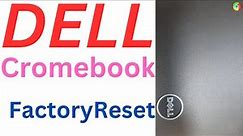 How to Factory Reset a Chromebook || Dell Chromebook Factory Reset || Dell Chromebook Format
